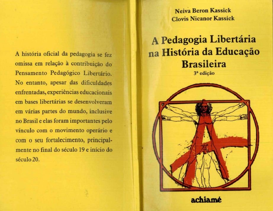 A-pedagogia-Libertaria-na-Historia-da-Educacao-Brasileira-3-edicao-Neiva-Beron-Kassick