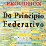 Do principio Federativo de Pierre Joseph Proudhon – Livro