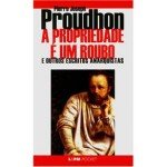 A propriedade é um roubo de Pierre Joseph Proudhon – Livro