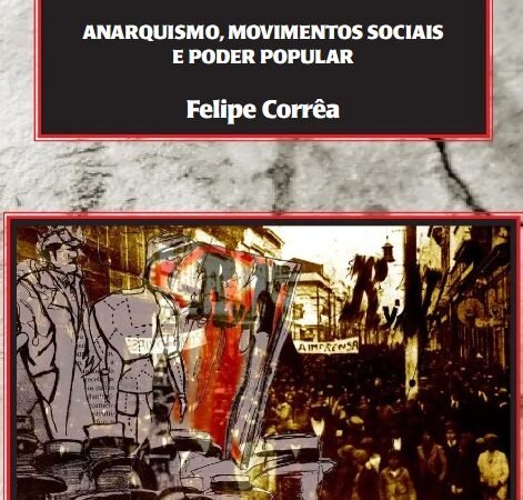 Ideologia e Estratégia: Anarquismo, Movimentos Sociais e Poder Popular!