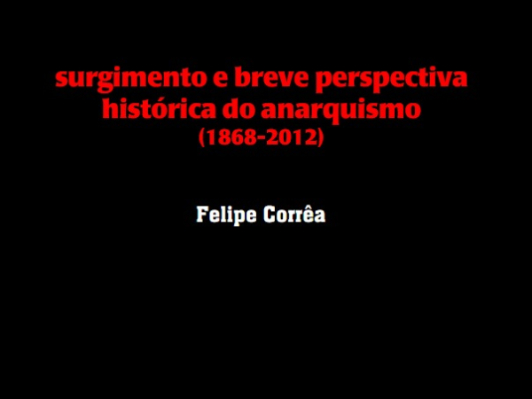 Surgimento e Breve Perspectiva Histórica do Anarquismo (ebook)