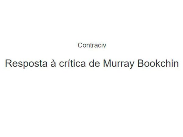 Resposta à crítica de Murray Bookchin - Contraciv